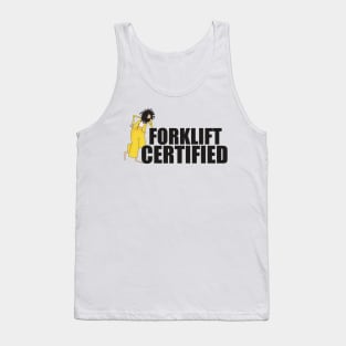 Forklift certified. Tank Top